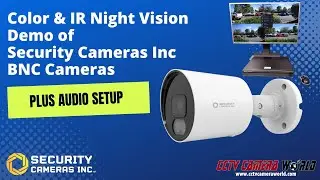 Color & IR Night Vision Demo for Security Cameras Inc. BNC Cameras