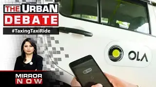 Centre Pulls Up Cab Aggregators | Tech Innovation Going Haywire? | The Urban Debate