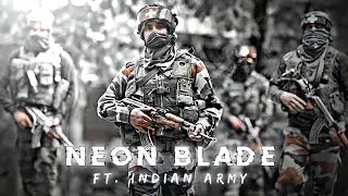 Indian Army - NEON BLADE EDIT | Indian Army Edit | Neon Blade Edit