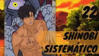 Cap22 - Naruto: Shinobi sistemático (192-201)