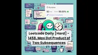1458. Max Dot Product of Two Subsequences [Hard] | Leetcode Daily | 1-8-26