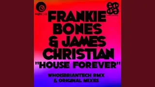 House Forever (Frankie Bones Mix)