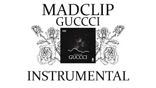 Mad Clip - Gucci Instrumental (Remake by GODSENT)