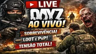🔴 LIVE AO VIVO &ndash; DAYZ | SOBREVIV&Ecirc;NCIA REAL, LOOT E TENS&Atilde;O AT&Eacute; O FIM