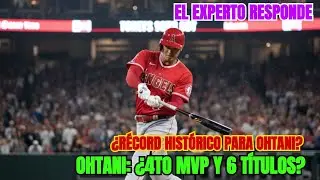Shohei Ohtani: &iquest;4to MVP y 6 T&iacute;tulos? Un experto de MLB lo explica