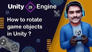 How to rotate Game Objects in Unity - Unity Engine Tutorial 29 🚀