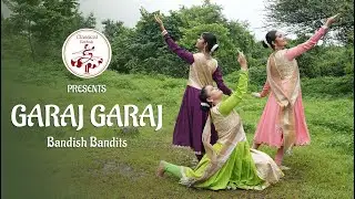 Garaj Garaj Bandish Bandits| Group Dance Choreography | Classical Kathak