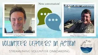 Volunteer Leaders in Action: Streamlining the Volunteer Onboarding Process