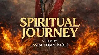 Thriller for SPIRITUAL JOURNEY//A FILM BY LASISI TOSIN//STARRING// ADEBISI MARVELOUS// SAKA OPEYEMI 