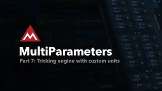 MultiParameters #7 - Complex cases - Tricking engine with custom units