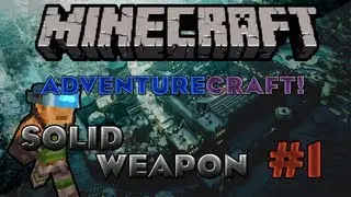 AdventureCraft: Solid Weapon #1 - Muito Stealth