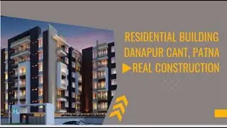 Residential Building ,Danapur Cant #Real Construction #patna #construction #bihar