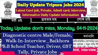 Daily Update Tripura Jobs Monday|Diagnostic Centre|Baikhora S.B School Teacher|GST Tally|