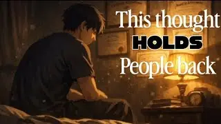 This thought holds people back | A motivational story | Storytelling 
