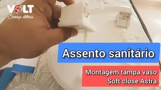 Montagem tampa vaso soft close Astra