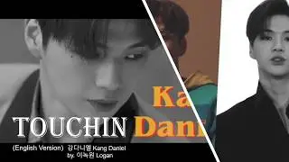 Kang Daniel 강다니엘 - 터칭 Touchin (English Demo Ver.)
