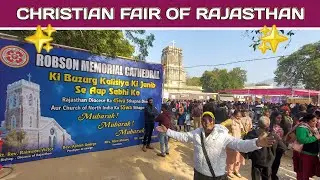 Christian Mela In Rajasthan ✝️ | अजमेर एकता उत्सव | Christian Community In India