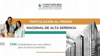 Postulación de la Contaduría General de la Nación al Premio Nacional de Alta Gerencia