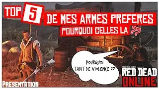 🚨 TOP 5 DE MES ARMES PRÉFÉRÉS DANS RED DEAD ONLINE | Feeling & Explications