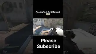 Amazing Trick To Kill Terrorist 🤯🤯 | #shorts #csgo #newtrick #shortsyoutube