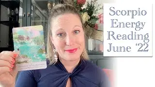 Scorpio Intuitive Reading June 2022