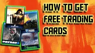 How to get Steam Trading Cards for Free! 