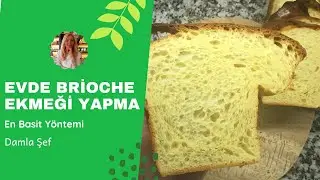 Brioche Making at Home | The Simplest Method | Damla chef