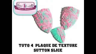 TUTO TECHNIQUE SUTTON SLICE POLYMERE PLAQUE DE TEXTURE SUTTON SLICE EN CERNIT