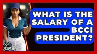 What Is The Salary Of A BCCI President? - Go-To Cricket Guide