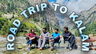 Road trip to Kalam || Kalam road || blue water kalam ||2021||Beautiful Swat valley ||Pakistan