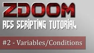 Учебник по написанию скриптов ZDoom ACS №2 — Переменные и условные операторы