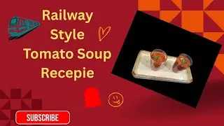 RAILWAY STYLE 🍅 TOMATO SOUP RECEPIE |Winter Special| @momentsbyshweta 