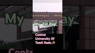 My 1st day in Central University Of Tamil Nadu ✨ #Memory for life ❤️ #university life