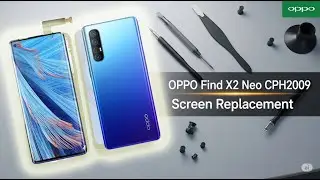 Oppo Find X2 Neo CPH2009 Screen Replacement / Wymiana wyświetlacza