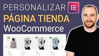 🎨Personalizar PÁGINA TIENDA WooCommerce 🛒 con Elementor Pro
