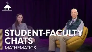 Student-Faculty Chats: Mathematics