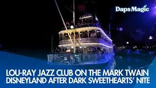 Lou-Ray Jazz Club Aboard the Mark Twain | Disneyland After Dark: Sweethearts' Nite 2026 4K