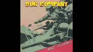 Dog Company - War Stories(Full Album - Released 2014)