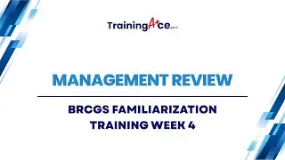 BRCGS Familiarization Training: Week 4 - Management Review