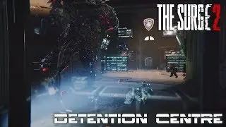 The Surge 2 - Detention Centre