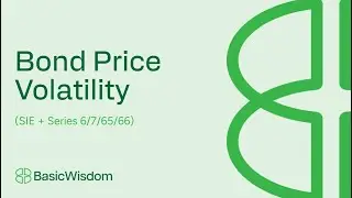 Bond Price Volatility in 5 Minutes!! (SIE + Series 6, 7, 65, 66)