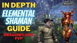 IN DEPTH Elemental Shaman Guide for Dragonflight PvP