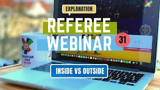 REFEREE WEBINAR PART³¹ - INSIDE vs OUTSIDE - EXPLANATION
