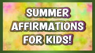Positive Summer Affirmations for Kids (Preschool Edition) | SandZ Affirmations