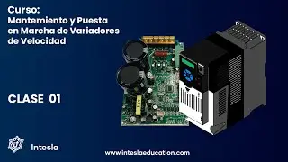 CLASE 01- MANTENIMIENTO Y PUESTA EN MARCHA DE VARIADORES DE VELOCIDAD