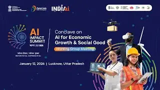 Conclave on AI for Economic Growth & Social Good: Hybrid Working Group Meeting (IndiaAI Mission)