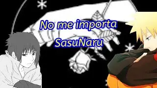 No me importa SasuNaru capitulo 1//Duo fujoshi