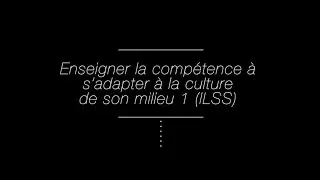 Enseigner la comp&eacute;tence &agrave; s&rsquo;adapter &agrave; la culture de son milieu 1 (ILSS)