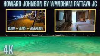 Howard Johnson Pattaya JC &ndash; New Hotel Walkthrough (4K) +BREAKFAST 