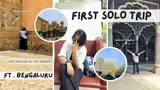My First Solo Trip to Bangalore..!! Finally did it..!!